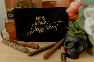 Life Is A Party Dress Like It Bag